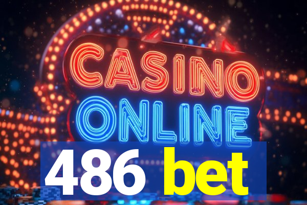 486 bet